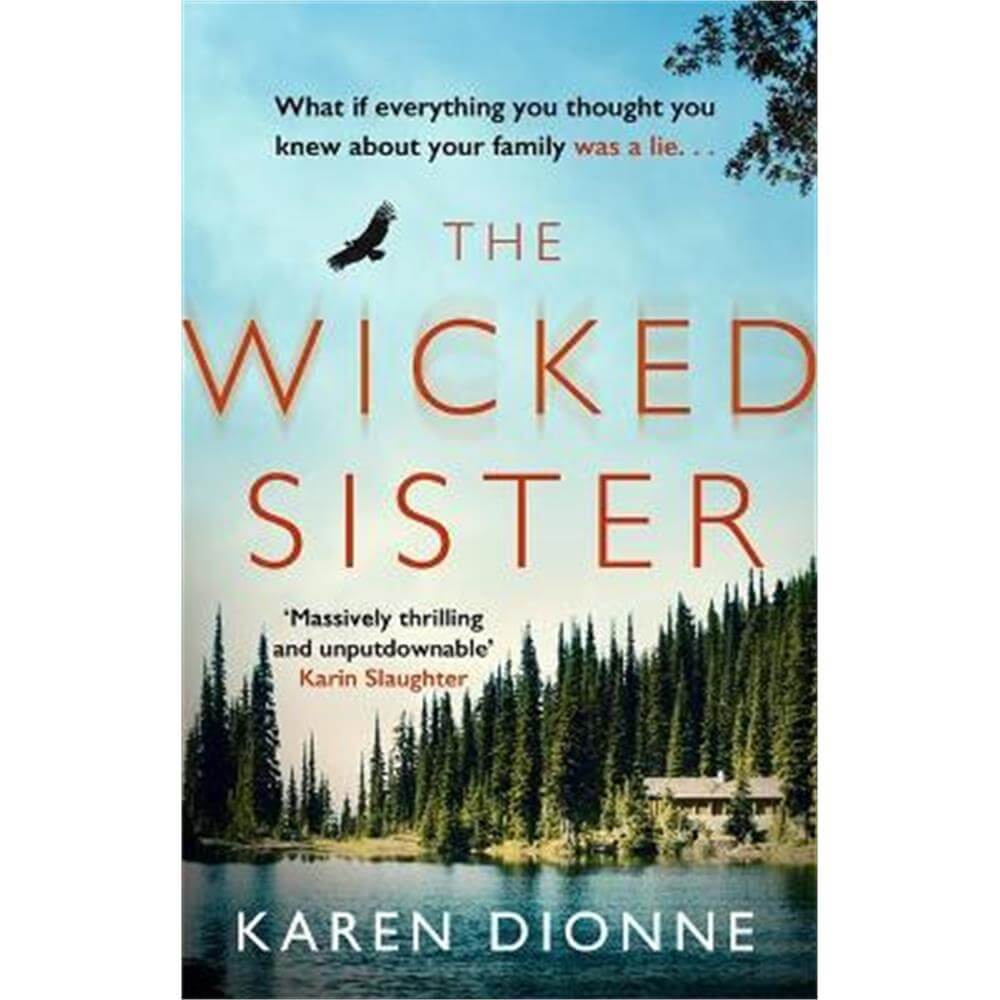 The Wicked Sister: The gripping thriller with a killer twist (Paperback) - Karen Dionne
